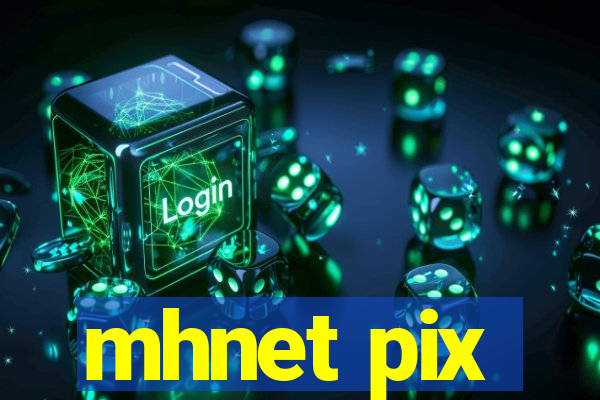 mhnet pix