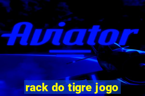 rack do tigre jogo