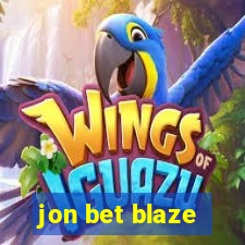 jon bet blaze