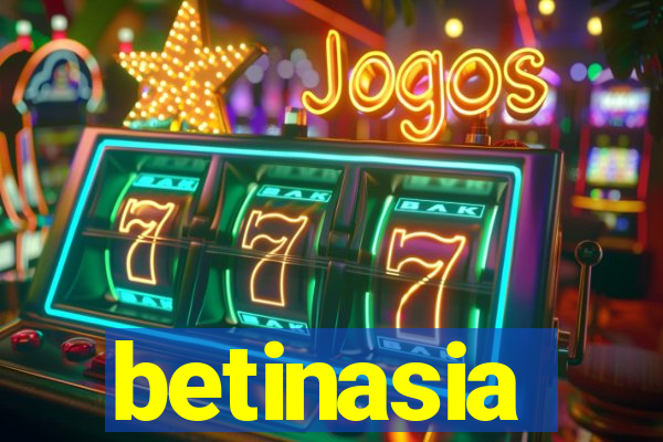 betinasia