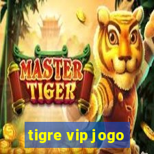 tigre vip jogo