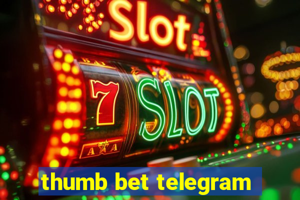 thumb bet telegram