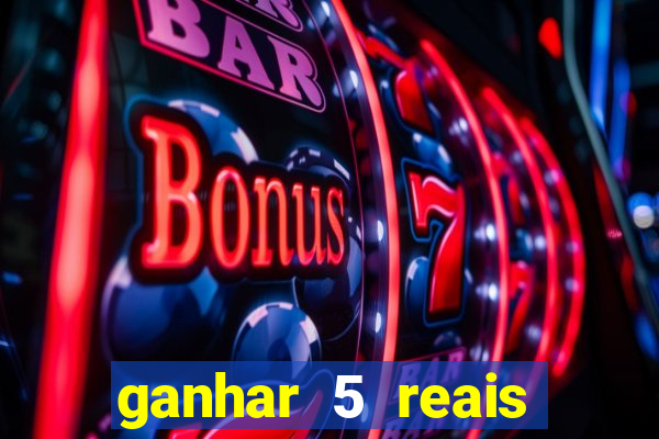 ganhar 5 reais agora pix