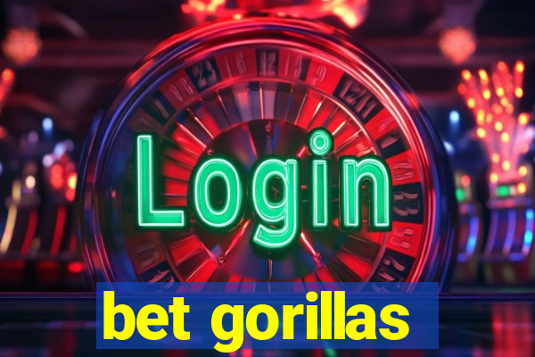 bet gorillas