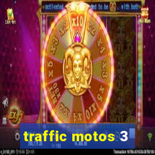 traffic motos 3