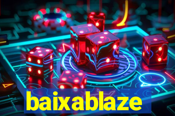 baixablaze