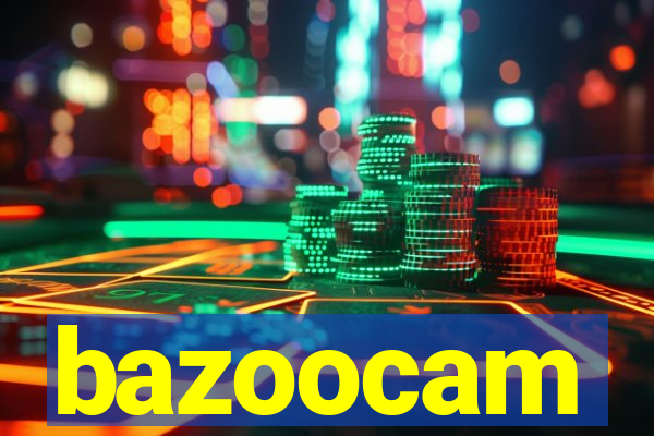 bazoocam