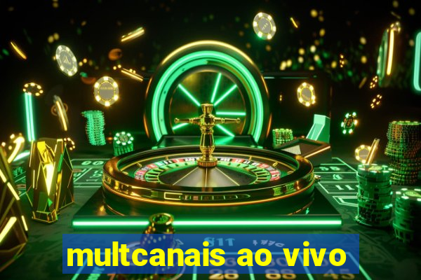 multcanais ao vivo