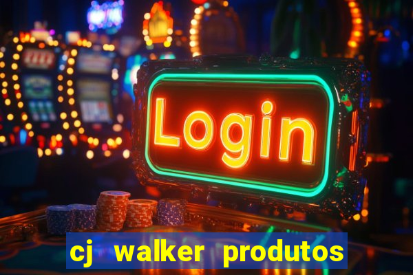 cj walker produtos onde comprar