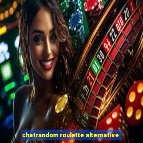 chatrandom roulette alternative