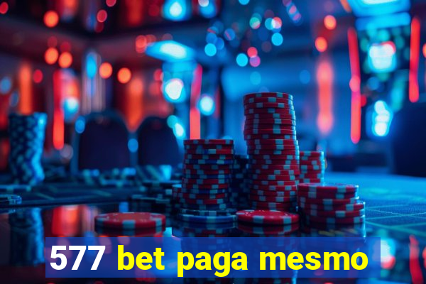 577 bet paga mesmo