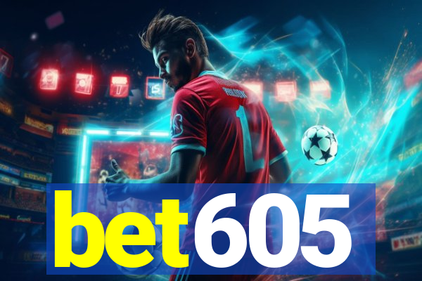 bet605