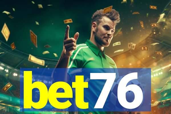 bet76