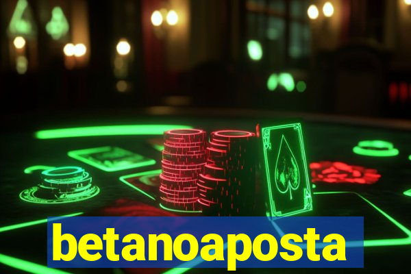 betanoaposta