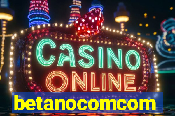 betanocomcom