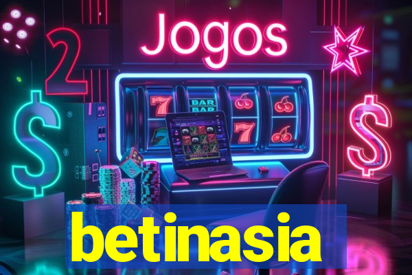 betinasia