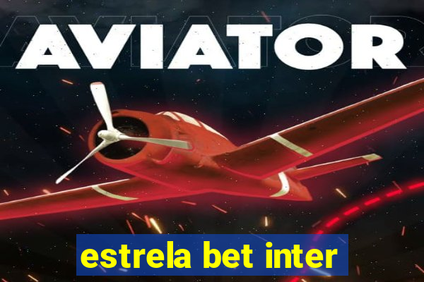 estrela bet inter