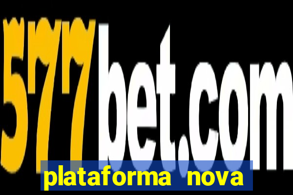 plataforma nova pagando bet