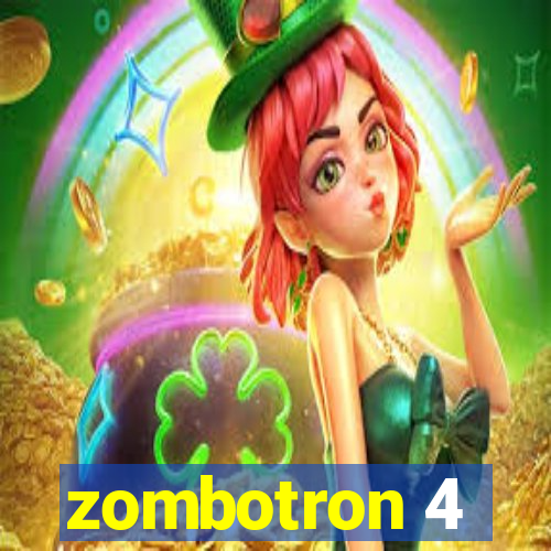 zombotron 4