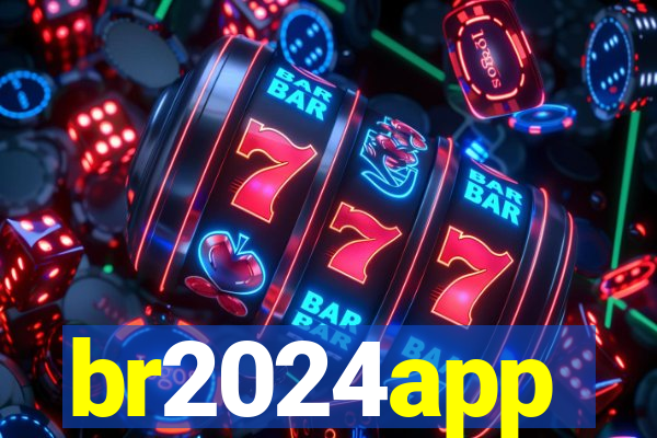 br2024app