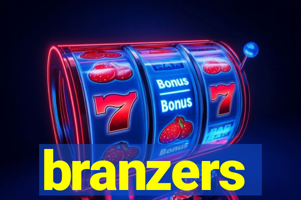 branzers