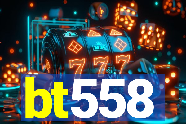 bt558