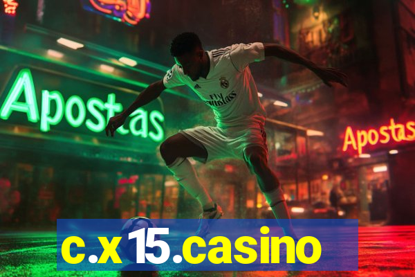 c.x15.casino