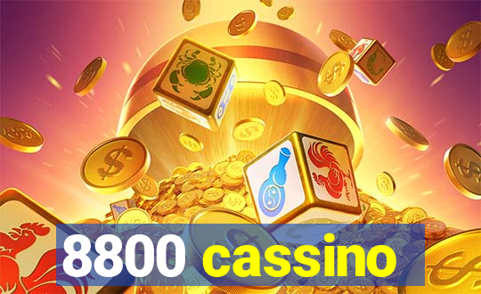 8800 cassino