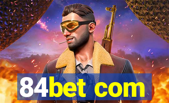 84bet com