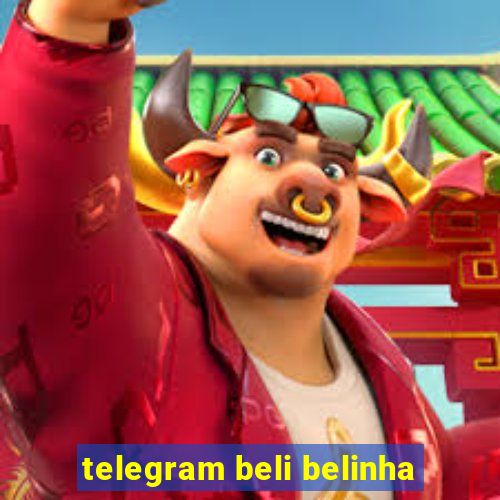 telegram beli belinha