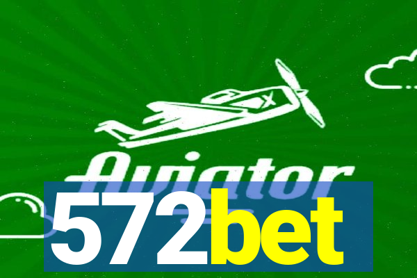 572bet