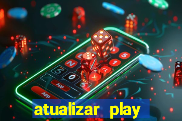 atualizar play store baixar