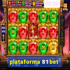 plataforma 81 bet