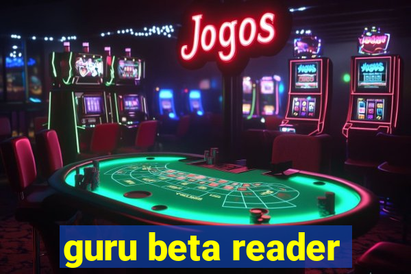 guru beta reader