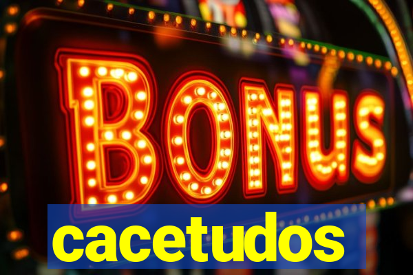 cacetudos