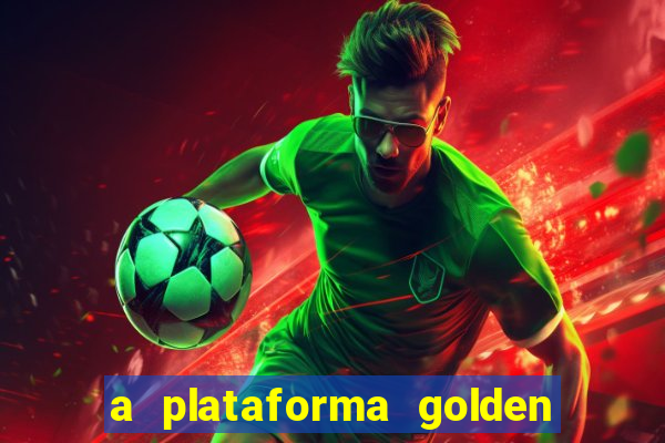 a plataforma golden slots paga mesmo