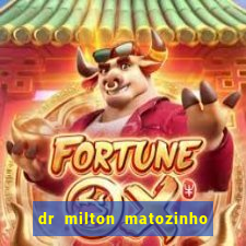 dr milton matozinho urologista santos