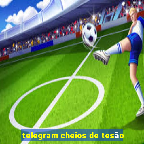 telegram cheios de tesão