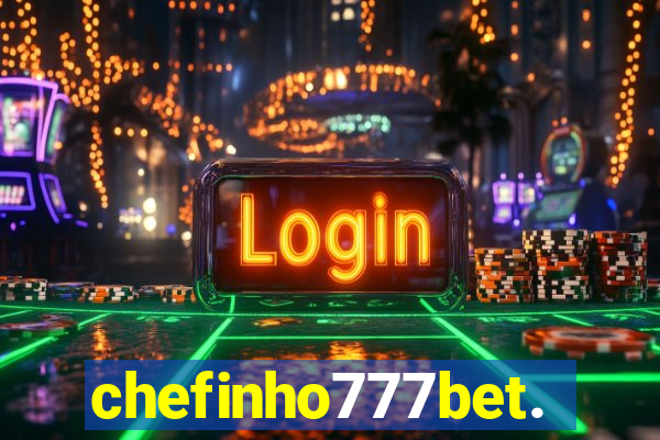 chefinho777bet.com