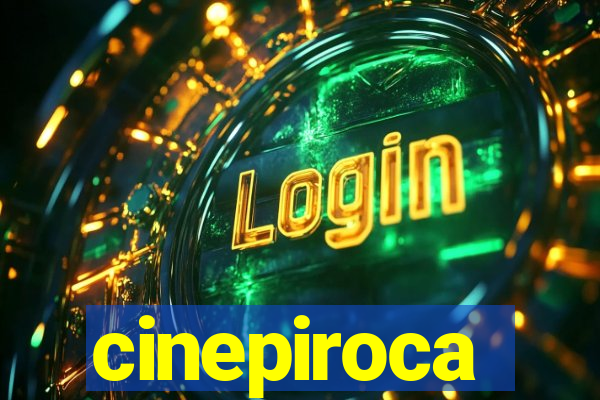 cinepiroca