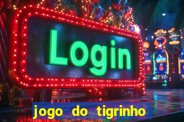 jogo do tigrinho aposta 5 reais