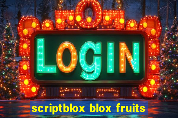 scriptblox blox fruits