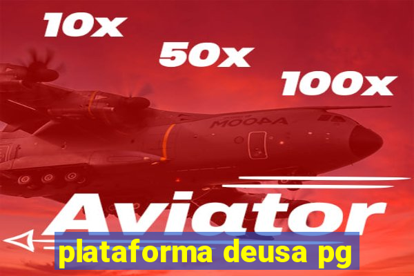 plataforma deusa pg