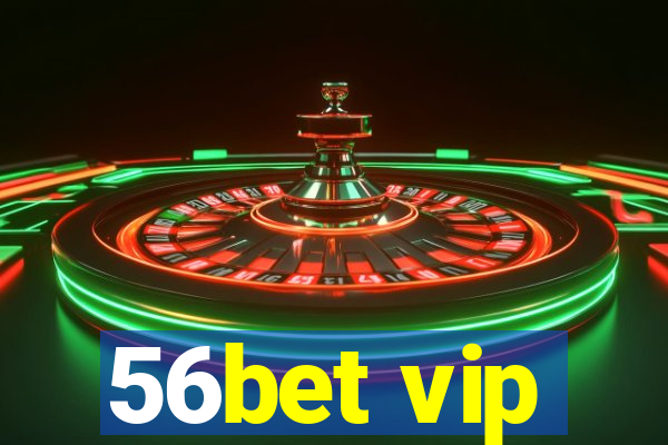 56bet vip