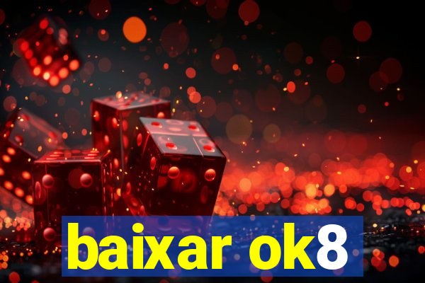 baixar ok8