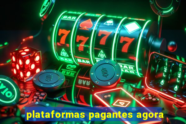 plataformas pagantes agora