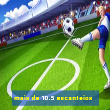 mais de 10.5 escanteios