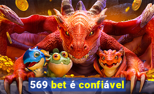 569 bet é confiável