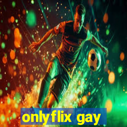 onlyflix gay