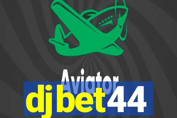 djbet44